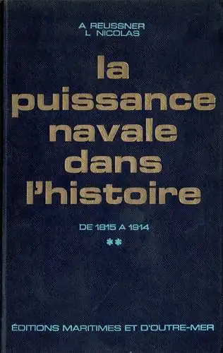 La puissance navale dans l'histoire. Tome 2: De 1815 a 1914. 