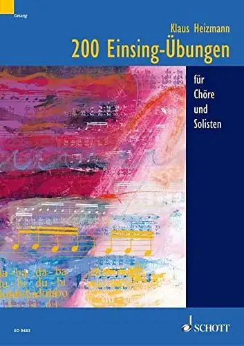 200 Einsing-Übungen für Chöre und Solisten. 