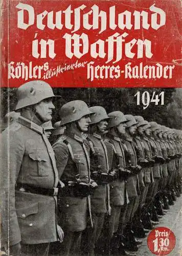 K”hlers illustrierter Heeres-Kalender 1941 (6. Jg.) Deutschland in Waffen. 