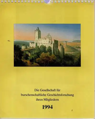 Die Gesellschaft f?r burschenschaftliche Geschichtsforschung ihren Mitgliedern. Kalender 1994. 