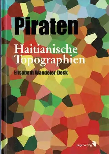 Piraten. Haitianische Topographien. 