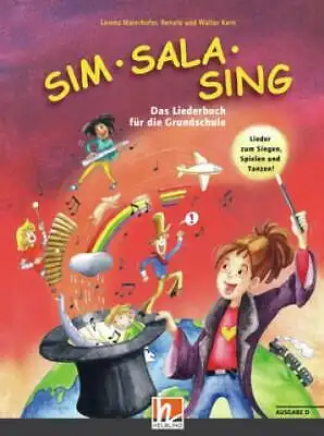 Sim Sala Sing. Das Liederbuch f?r die Grundschule. Ausgabe D. 