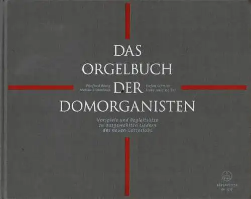 Das Orgelbuch der Domorganisten. Vorspiele und Begleitsätze zu ausgewählten Liedern des neuen Gotteslobs. 