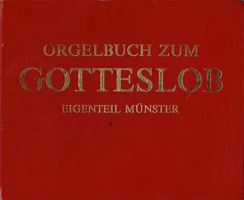 Orgelbuch zum Gotteslob. Eigenteil des Bistums M?nster. 