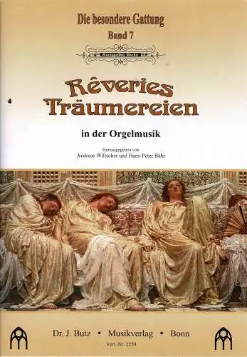 Rêveries. Träumereien in der Orgelmusik (= Die besondere Gattung, Band 7). 