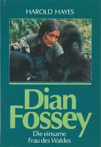 Dian Fossey - Die einsame Frau des Waldes. 