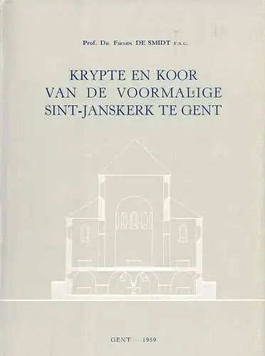 Krypte en koor van de voormalige Sint-Janskerk te Gent. 
