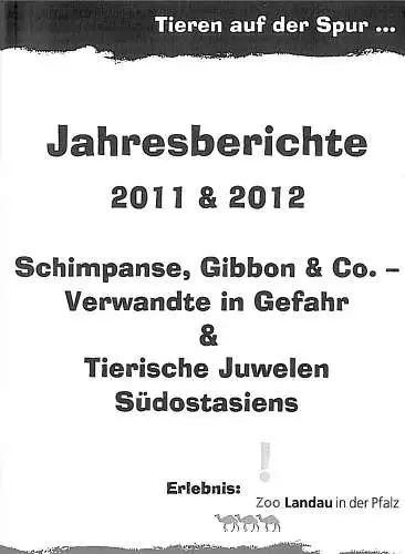 Jahresbericht 2011 & 2012. Schimpanse, Gibbon & Co. 