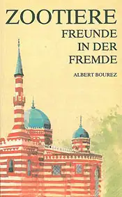 Zootiere - Freunde in der Fremde. Als Kriegsgefangener in Münster, 1942 bis 1945. 