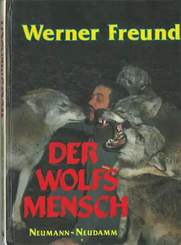 Der Wolfsmensch.78 Farbfotos, 34 Schwarzwei?fotos. 