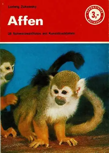 Affen als Zimmergenossen und im Zoo. Lehrmeister-B?cherei Nr. 19 (Titelbild: Totenkopf?ffchen, blauer Hintergrund). 