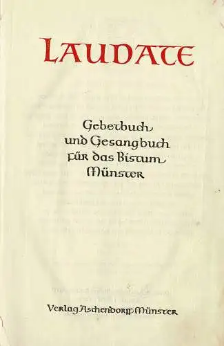 Laudate. Gebetbuch und Gesangbuch f?r das Bistum M?nster.  Mit Liedanhang zum Laudate. 