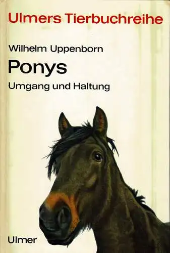 Ponys. Umgang und Haltung. Mit 40 Abbildungen auf Tafeln und 11 Abbildungen im Text (3. Auflage). 