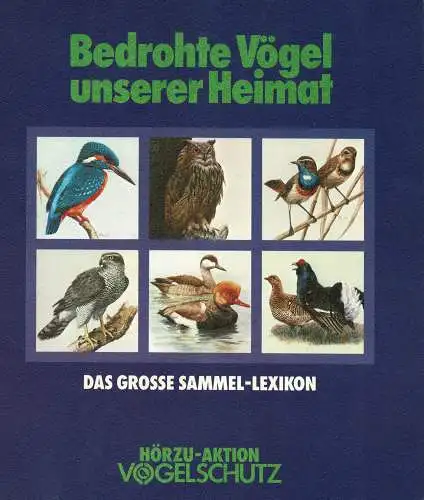 Bedrohte V”gel unserer Heimat. H”rzu-Aktion Vogelschutz.Sammelalbum. 