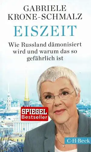 Eiszeit: Wie Russland d?monisiert wird und warum das so gef?hrlich ist. 3. Auflage. 