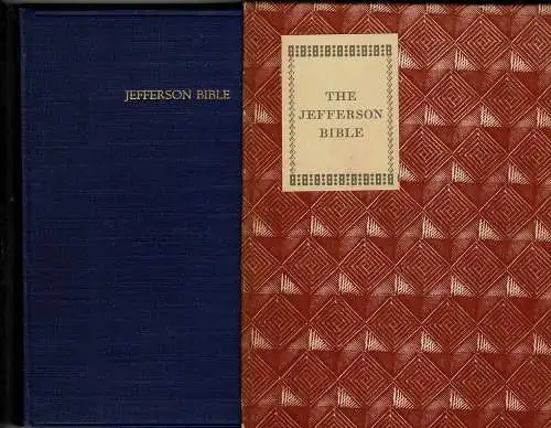 The Life and Morals of Jesus Christ of Nazareth - The Jefferson Bible: Extracted Textually from the Gospels of Matthew, Mark, Luke and John. 