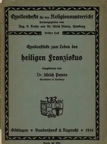 Quellenst?cke zum Leben des heiligen Franziskus - Quellenhefte f?r den Religionsunterricht, 3. Heft. 