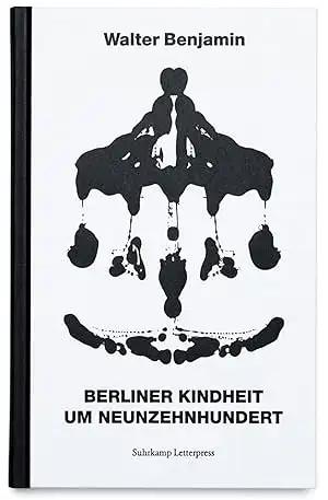 Berliner Kindheit um Neunzehnhundert. Nummerierte limitierte Auflage (Nr.528/1000). 