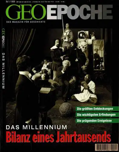Geo Epoche. 1/1999: Das Millennium - Bilanz eines Jahrtausends. Die größten Entdeckungen - Die wichtigsten Erfindungen - Die prägenden EreignisGeo Epochese. 