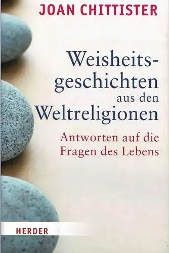 Weisheitsgeschichten aus den Weltreligionen. Antworten auf die Fragen des Lebens. Aus dem Amerikanischen von Annette Nau. 