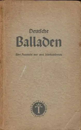 Deutsche Balladen. Eine Auswahl aus zwei Jahrhunderten. 