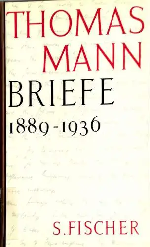 Thomas Mann. Briefe 1889-1936. 