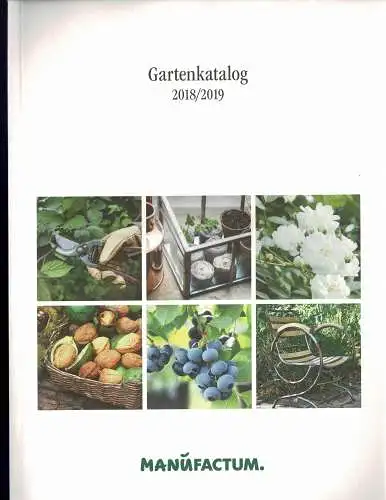 Manufactum Gartenkatalog 2018/2019. 