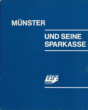 Mnster und seine Sparkasse. Herausgegeben von der Stadtsparkasse Mnster anl„álich ihres 150j„hrigen Gesch„ftsjubil„ums. Im Schuber. 