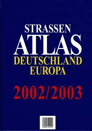 Strassenatlas - Deutschland Europa 2002/2003. 