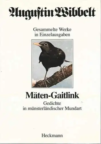 M?ten-Gaitlink. Gedichte in m?nsterl?ndischer Mundart [= Gesammelte Werke in Einzelausgaben, Band 12]. 