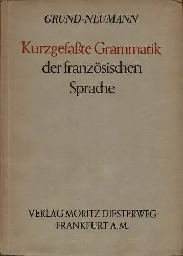 Kurzgefasste Grammatik der franz?sischen Sprache. 