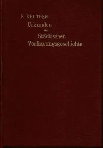 Urkunden zur Städtischen Verfassungsgeschichte. 