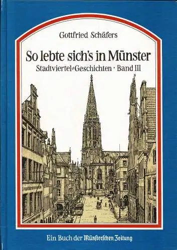 So lebte es sich in Münster. Stadtviertel-Geschichten. Band 3. 