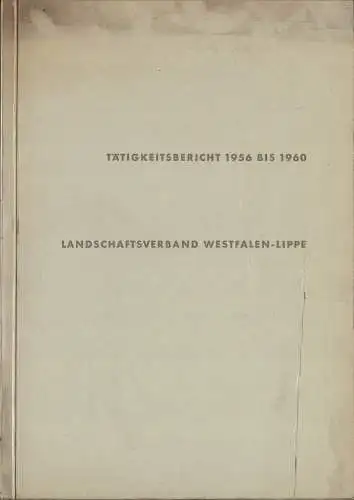 Landschaftsverband Westfalen-Lippe. T?tigkeitsbericht 1956-1960. 