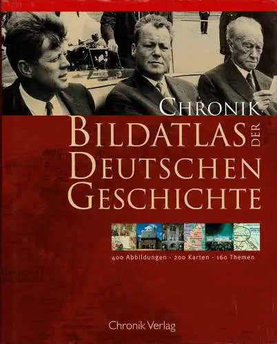 Chronik Bildatlas der deutschen Geschichte. 