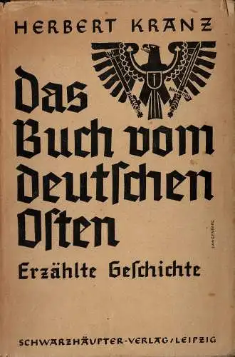 Das Buch vom deutschen Osten. Erz?hlte Geschichte. 2. Auflage. 