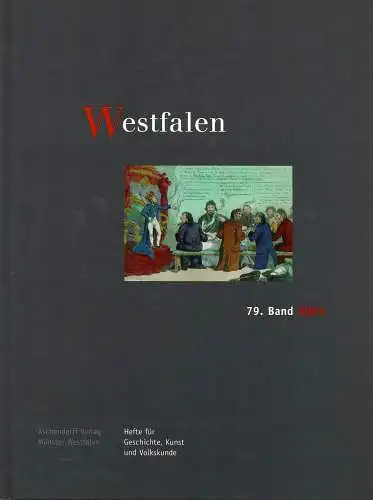 Westfalen. Hefte f?r Geschichte, Kunst und Volkskunde 79. Band 2001. 