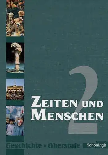 Zeiten und Menschen 2. Geschichte Oberstufe. Ausgabe A. 