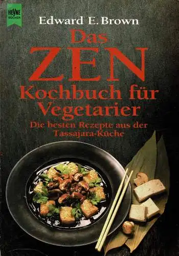 Das Zen Kochbuch für Vegetarier. 