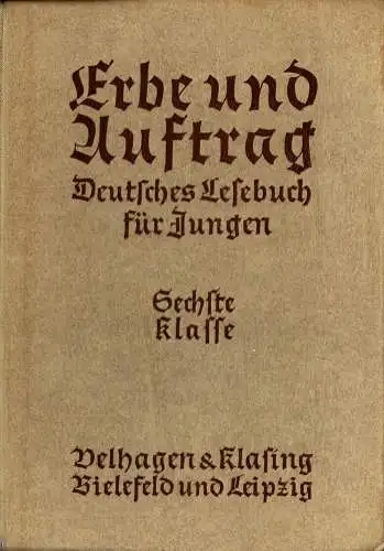 Erbe und Auftrag : dt. Lesebuch für Jungen, 6. Klasse. 