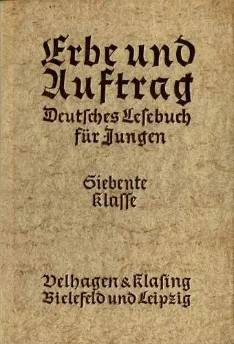 Erbe und Auftrag : dt. Lesebuch für Jungen, 7. Klasse. 