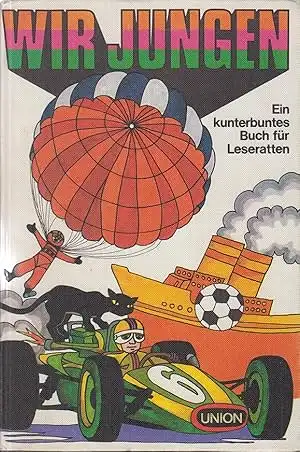 Wir Jungen, Ein kunterbuntes Buch für Leseratten. 