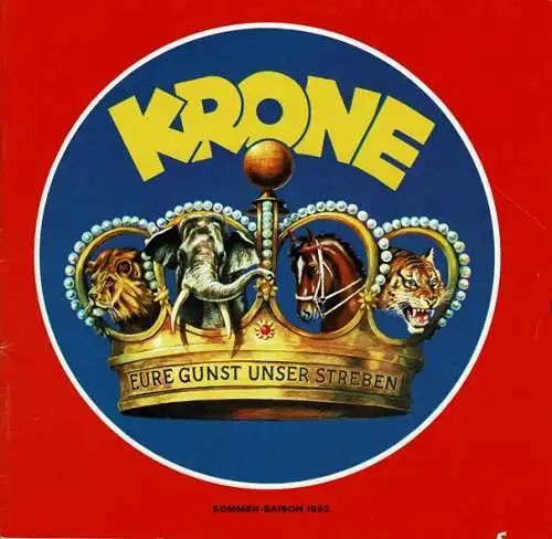 Circus Krone "Eure Gunst ist unser Streben": Sommer-Saison 1982. 