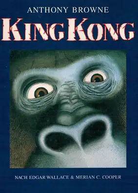 King Kong. Nach Edgar Wallace & Merian C. Cooper. 