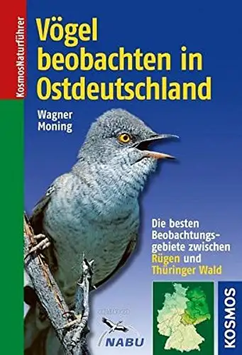 Vögel beobachten in Ostdeutschland. Kosmos Naturführer. 