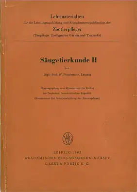 Lehrmaterialien f. d. Lehrlingsausbildung und Erwachsenenqualifikation d. Zootierpfleger - SÄUGETIERKUNDE II. 