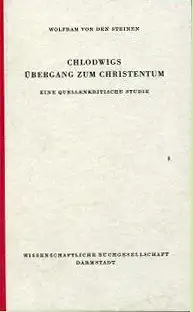 Chlodwigs Übergang zum Christentum. Eine quellenkritische Studie. 