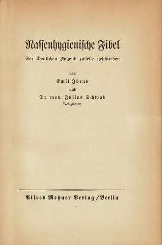 Rassenhygienische Fibel. Der deutschen Jugend zuliebe geschrieben. 