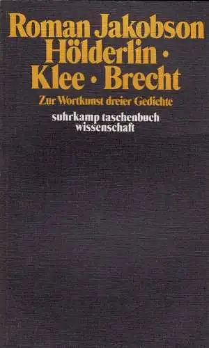 Hölderlin, Klee, Brecht. Zur Wortkunst dreier Gedichte. 