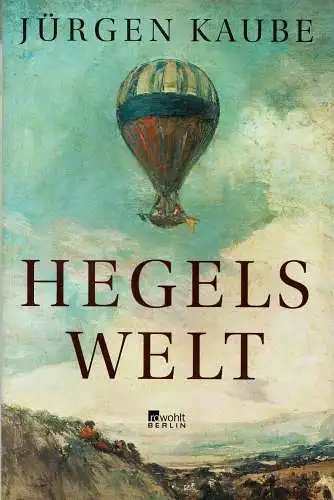 Hegels Welt. 